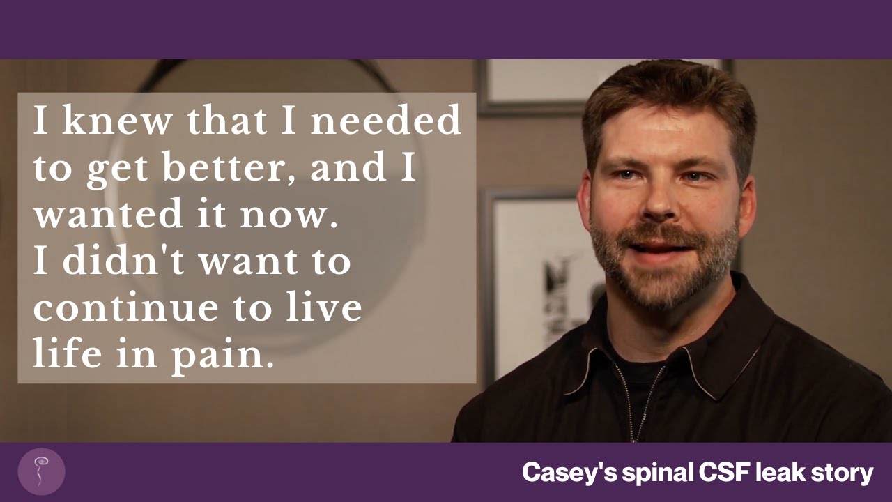 Casey's Spinal CSF Leak Story
