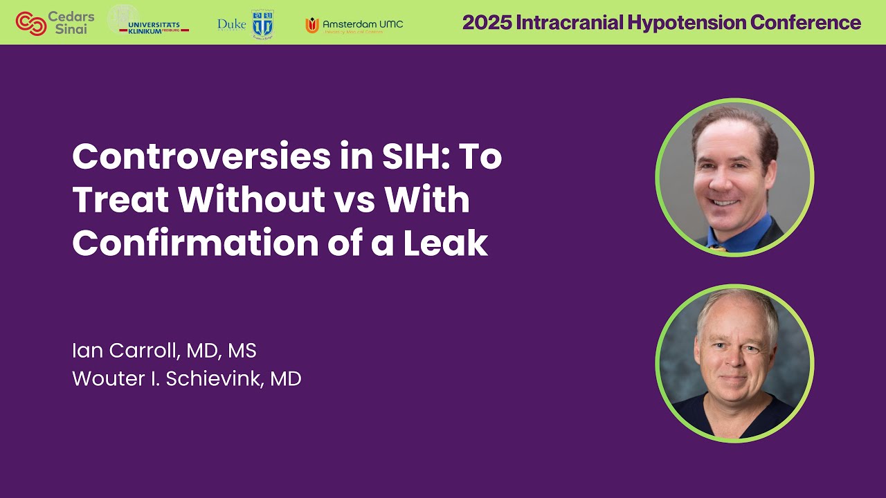 Controversies in SIH: Treat Without by Dr. Carroll vs With Confirmation of a Leak by Dr. Schievink