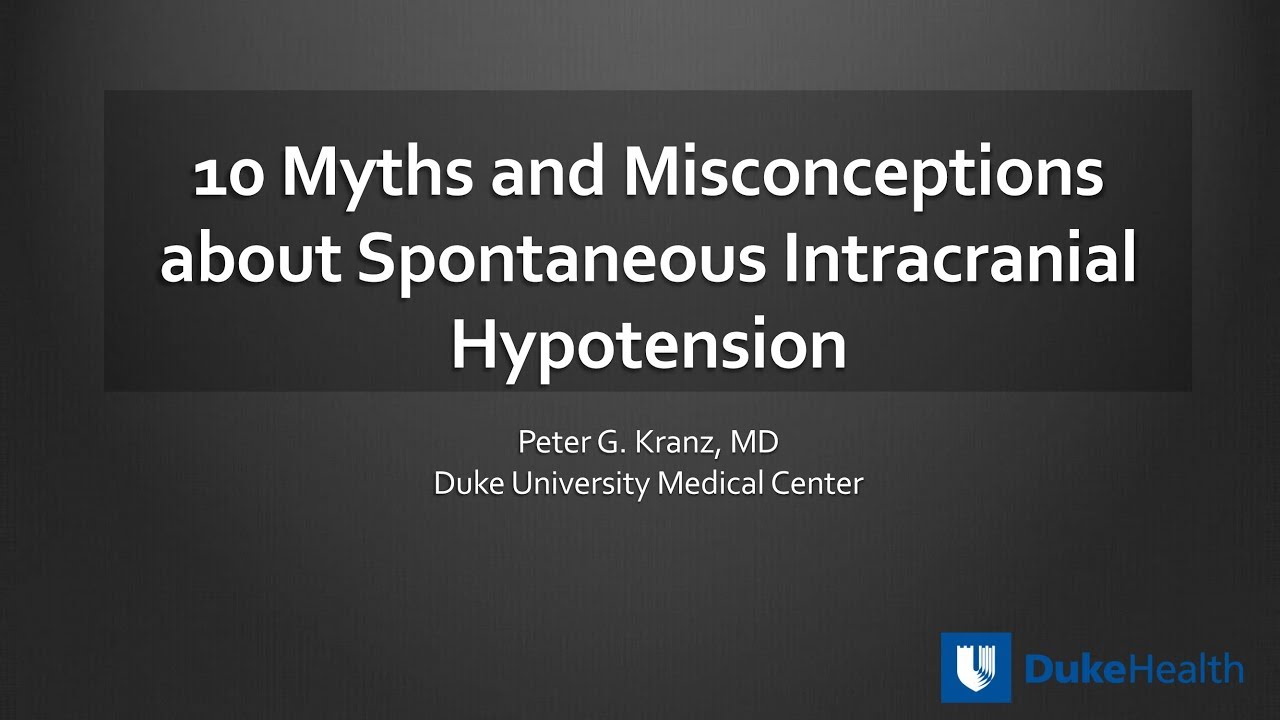 Peter G. Kranz, MD – Ten Myths & Misconceptions about SIH