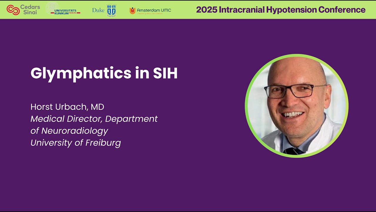 Glymphatics in SIH — Dr. Horst Urbach