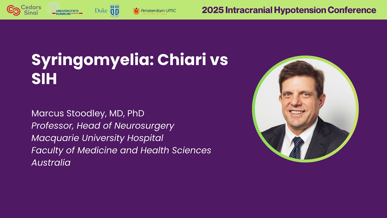 Syringomyelia: Chiari vs SIH — Dr. Marcus Stoodley