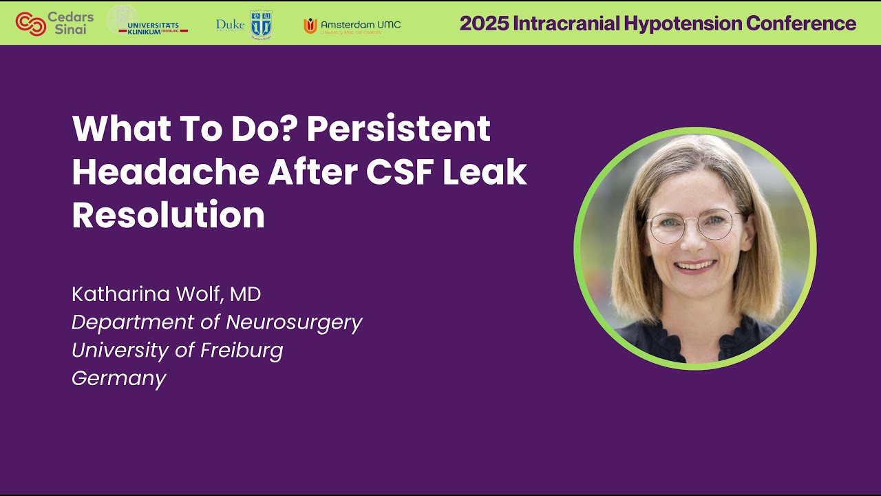 What To Do? Persistent Headache After CSF Leak Resolution — Dr. Katharina Wolf