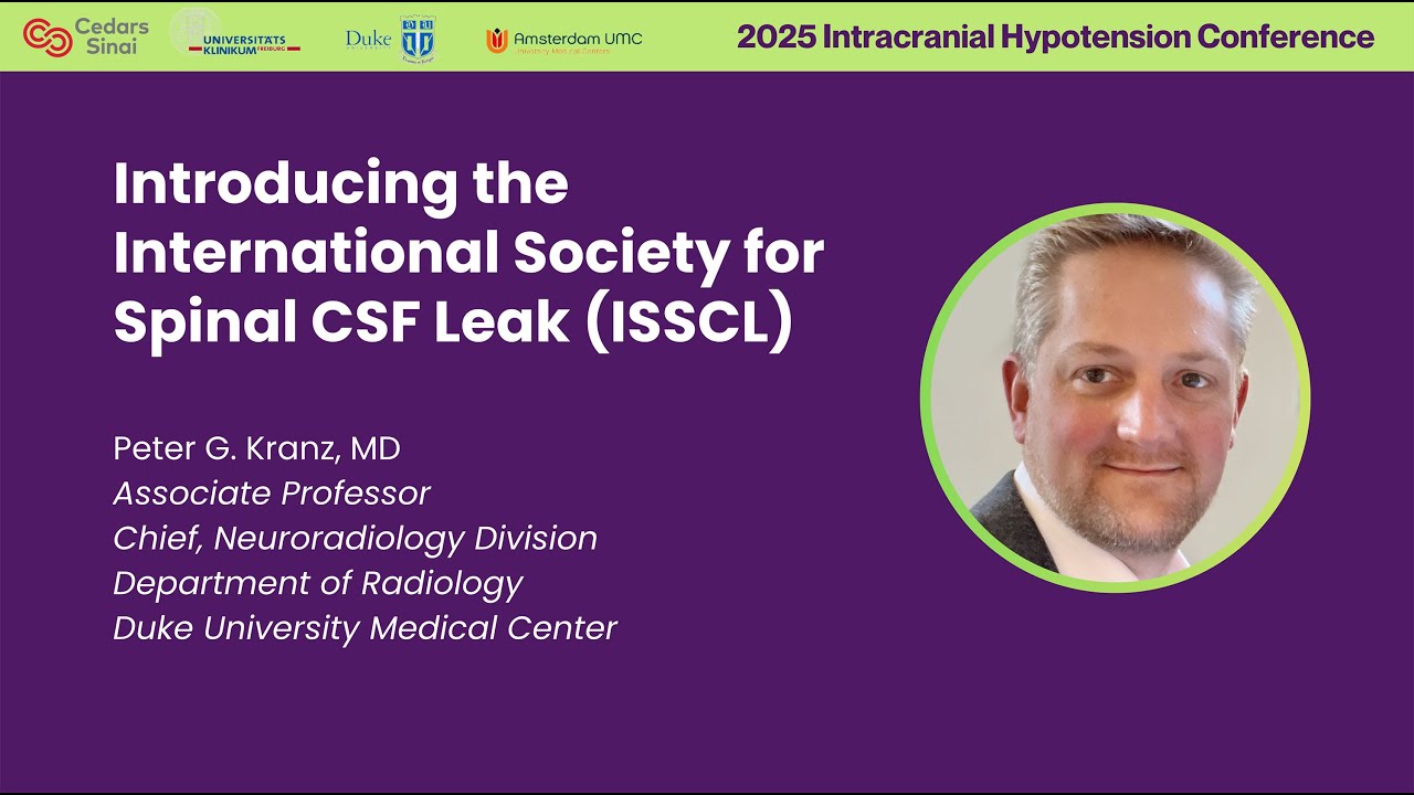 Introducing the International Society for Spinal CSF Leak (ISSCL) — Dr. Peter Kranz