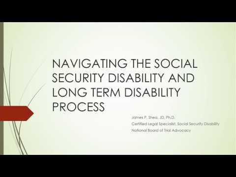 James P. Shea, JD PhD - Navigating the Social Security Disability Process
