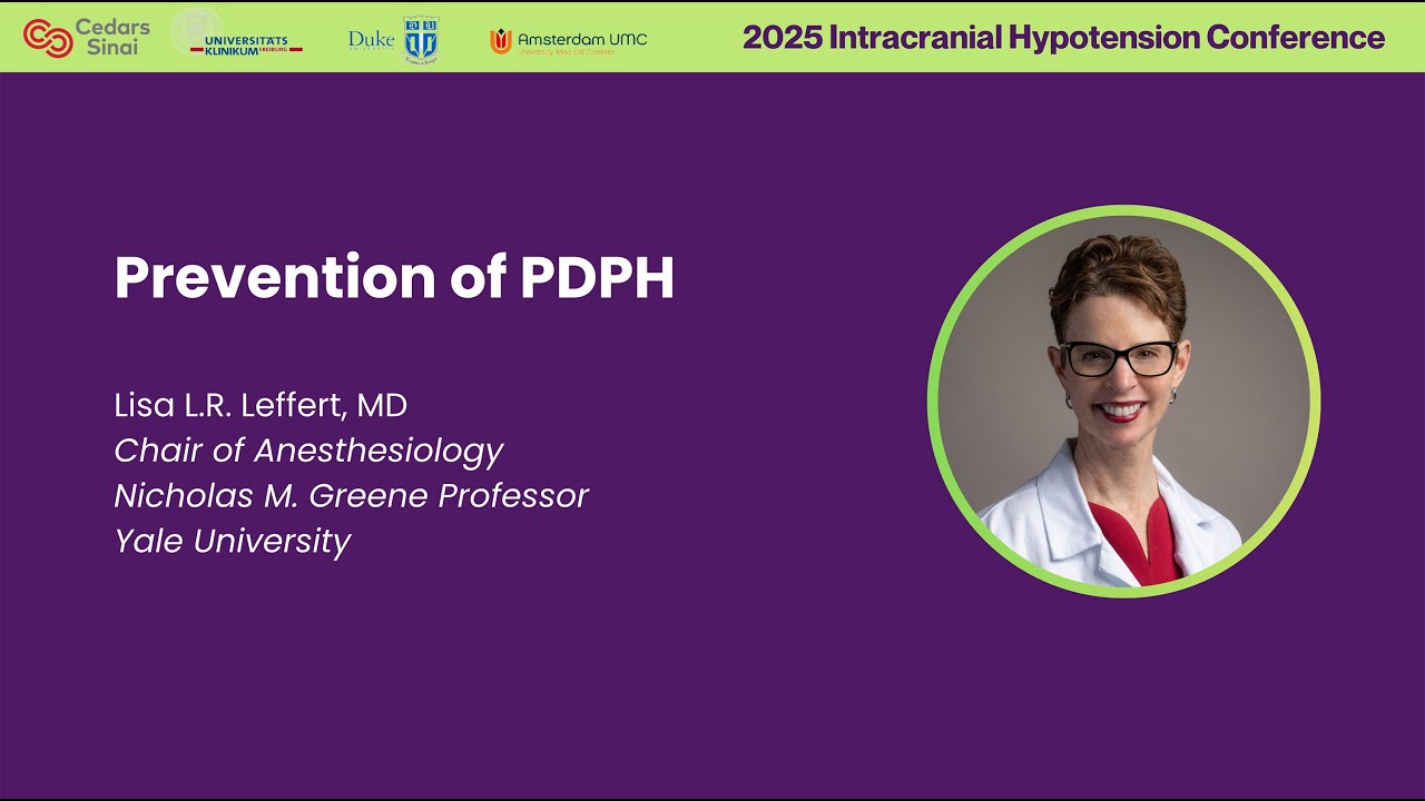 Prevention of PDPH — Dr. Lisa Leffert