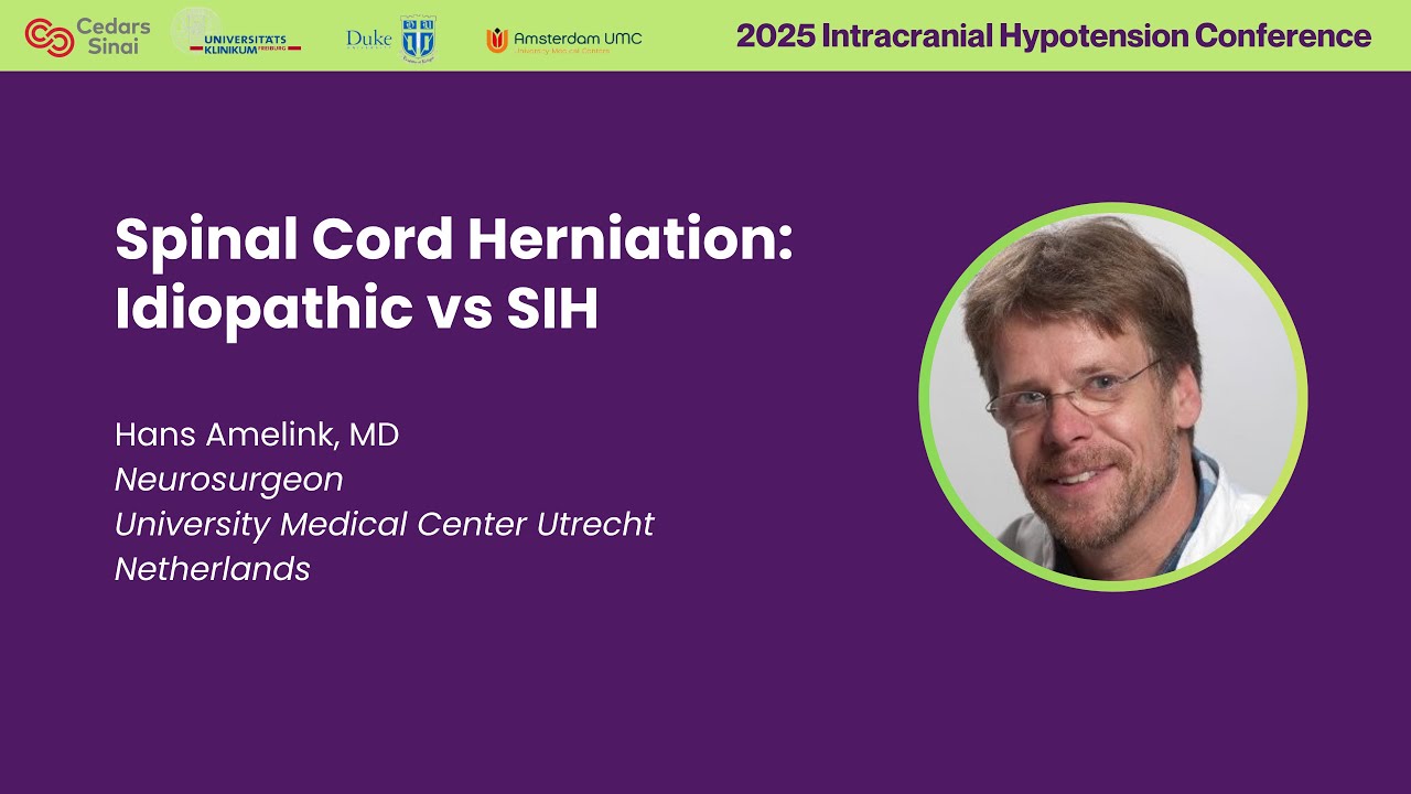 Spinal Cord Herniation: Idiopathic vs SIH — Dr. Hans Amelink