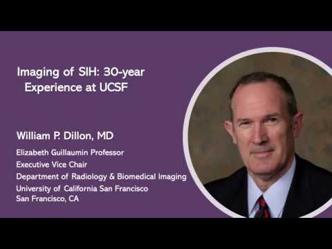 William Dillon, MD - Imaging of SIH: 30-year experience at UCSF