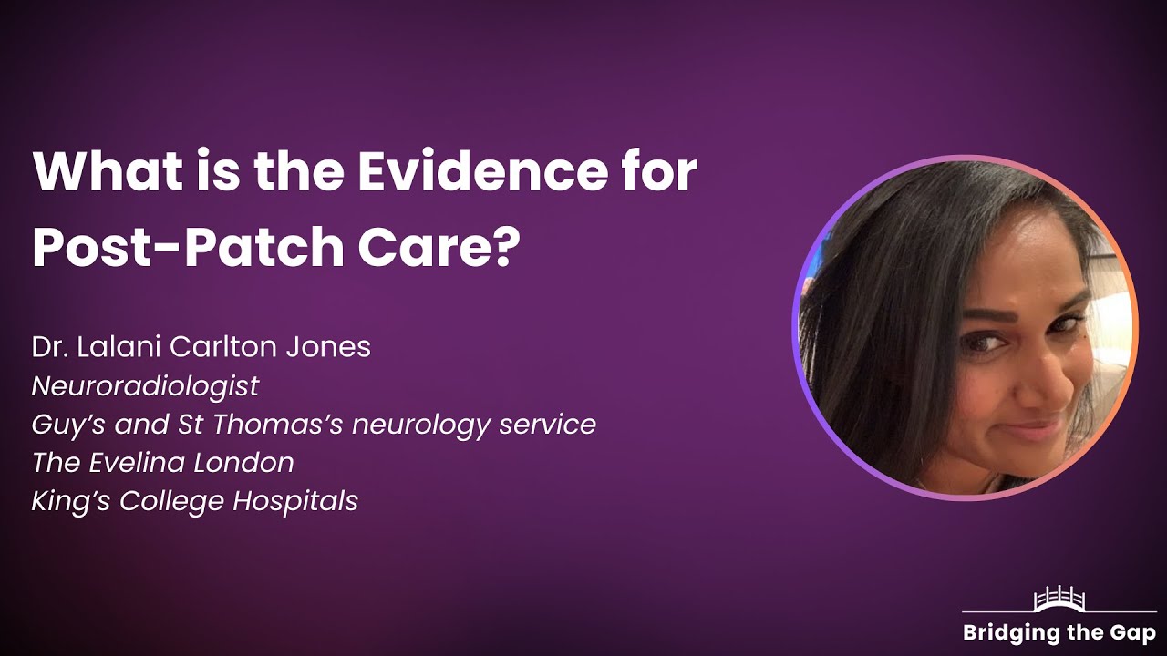 What is the Evidence for Post-Patch Care, by Dr. Lalani Carlton Jones