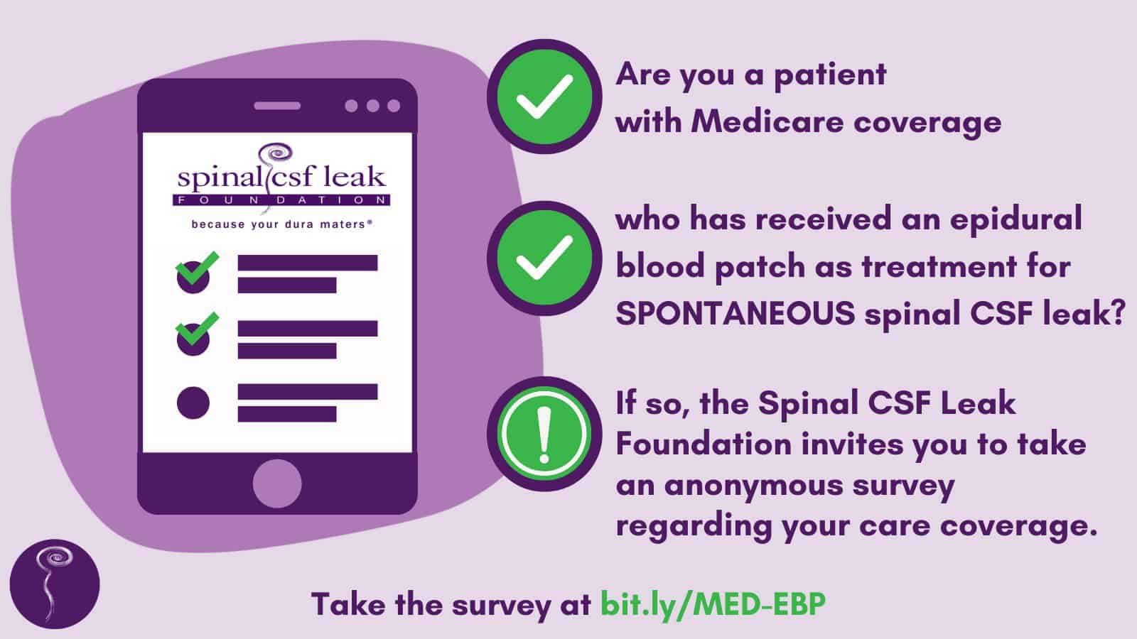 graphic inviting patients with spontaneous spinal csf leak who have medicare coverage and have been treated with an epidural blood patch to take our anonymous survey.