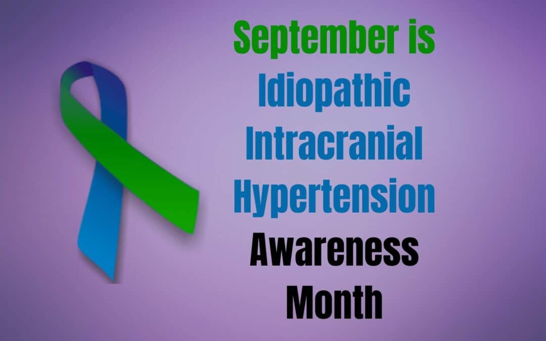 Idiopathic Intracranial Hypertension Awareness Month