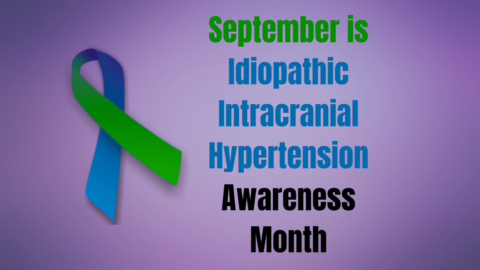 Idiopathic Intracranial Hypertension Awareness Month