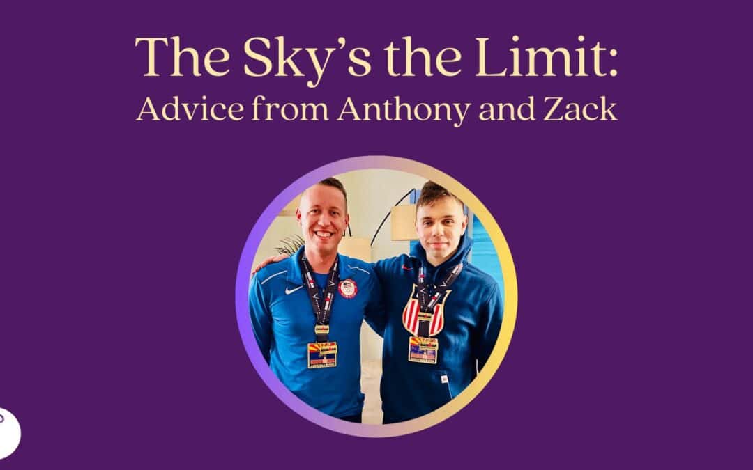 The Sky’s the Limit: Advice from Zack and Anthony