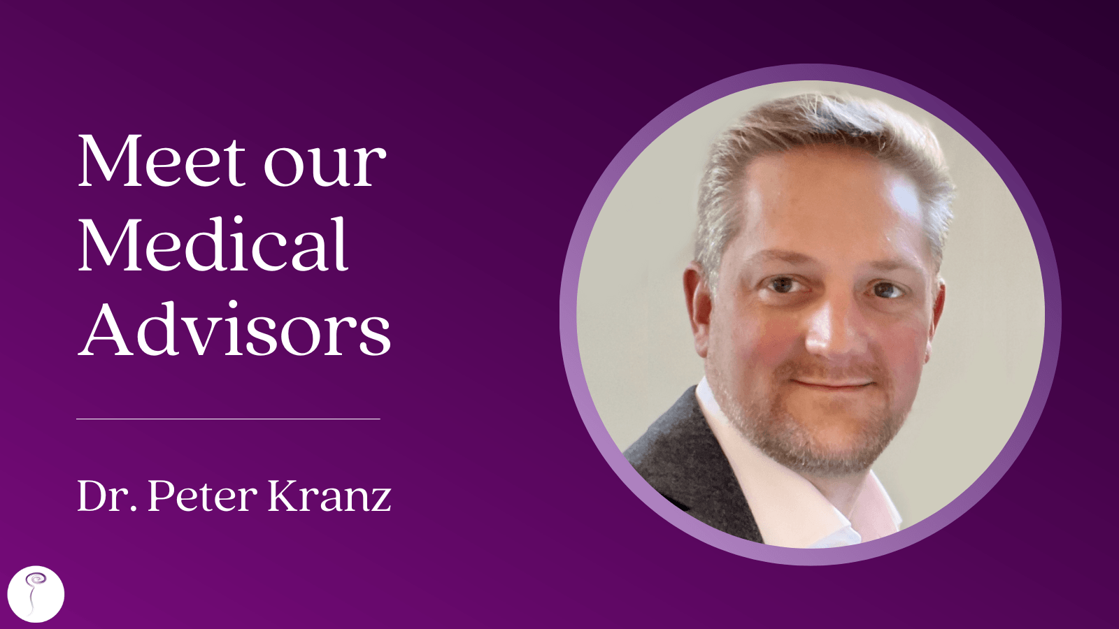 Meet our Medical Advisors: Dr. Peter Kranz