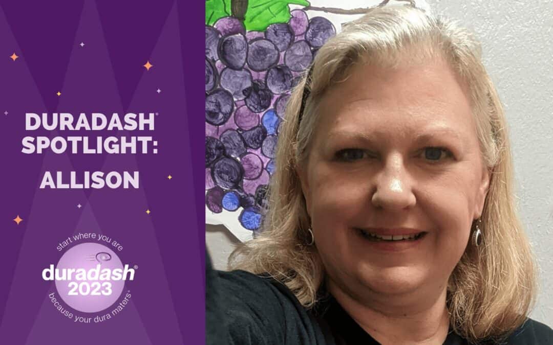 Duradash® Spotlight: Allison