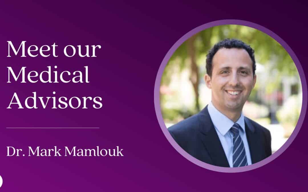 Meet our Medical Advisors: Dr. Mark Mamlouk