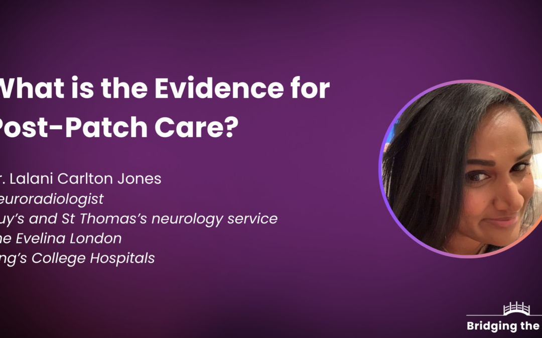 Dr. Lalani Carlton Jones: What is the Evidence for Post-Patch Care?