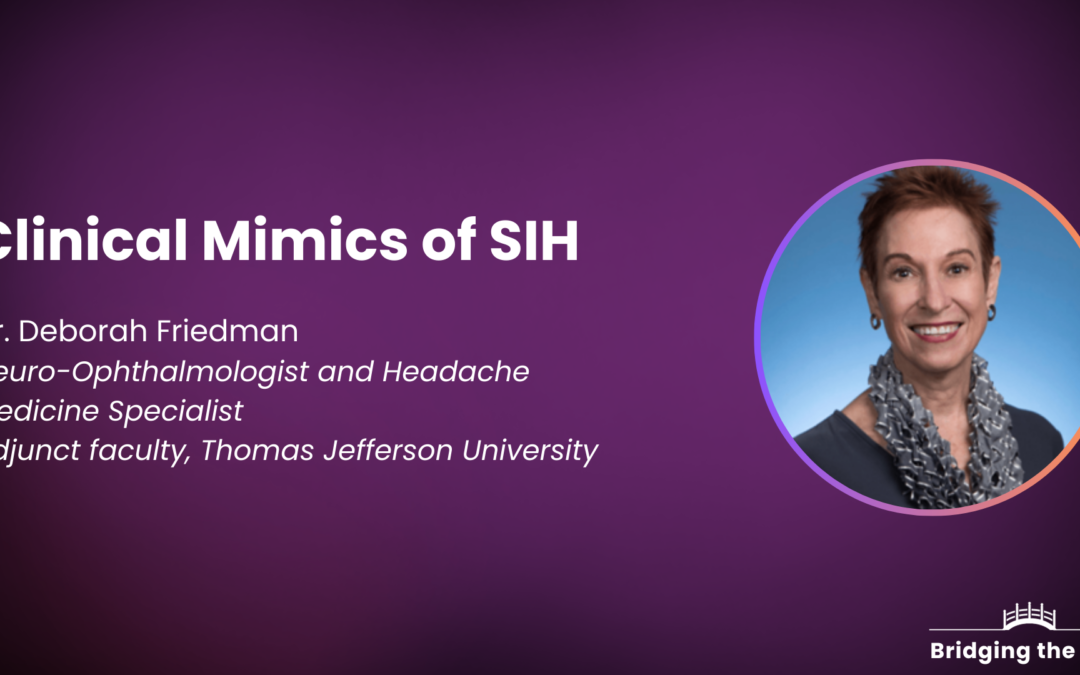 Dr. Deborah Friedman: Clinical Mimics of SIH
