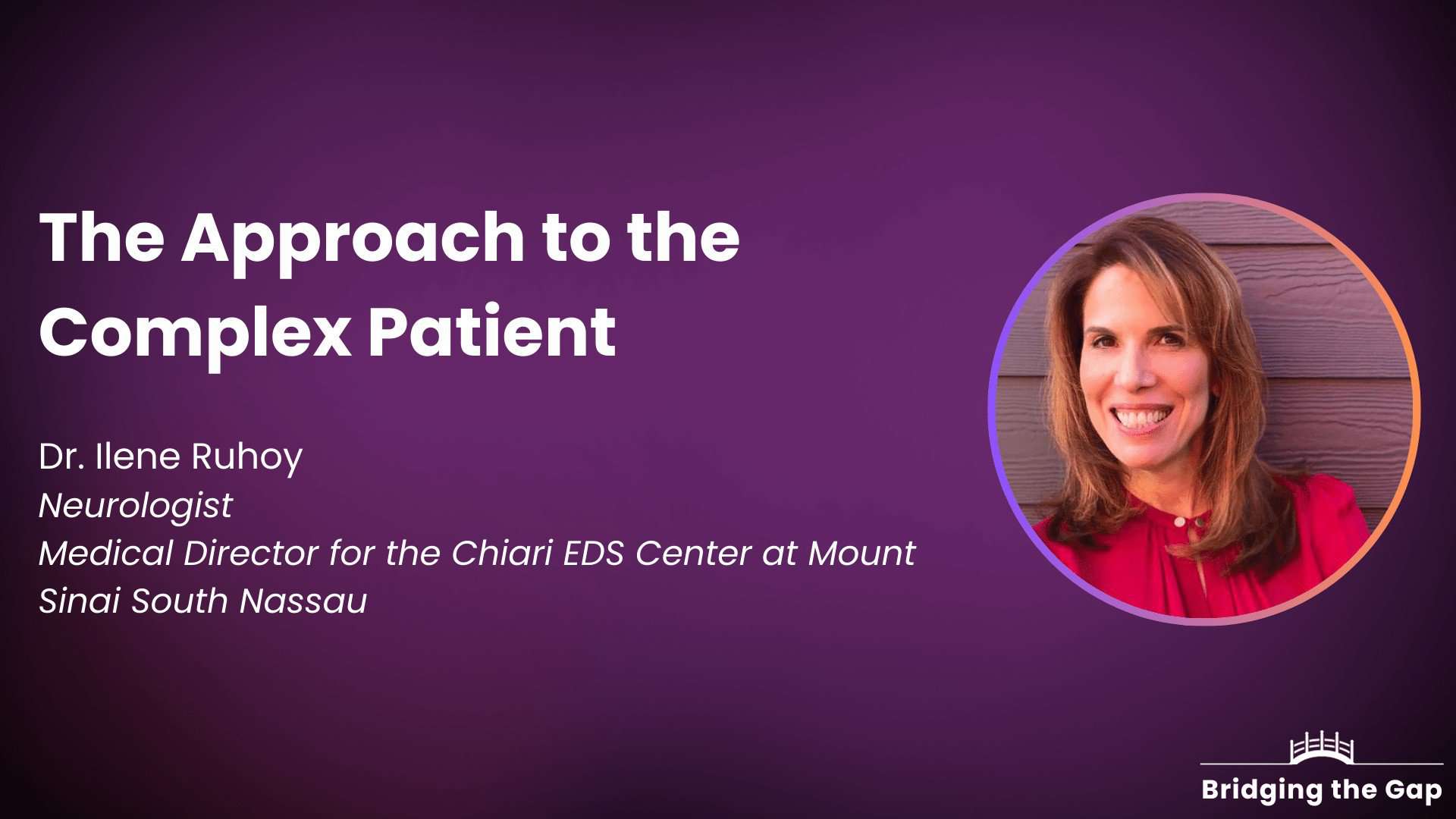 Dr. Ilene Ruhoy: Approaching the Complex Patient