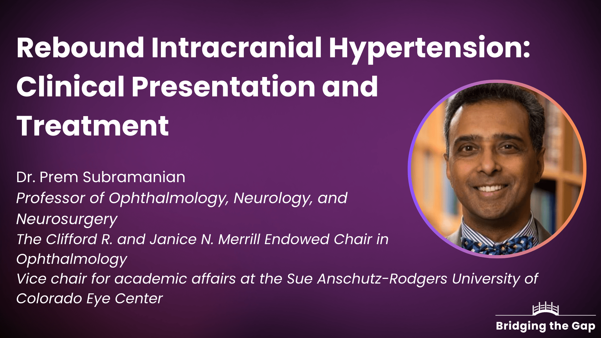 Dr. Prem Subramanian: Rebound Intracranial Hypertension
