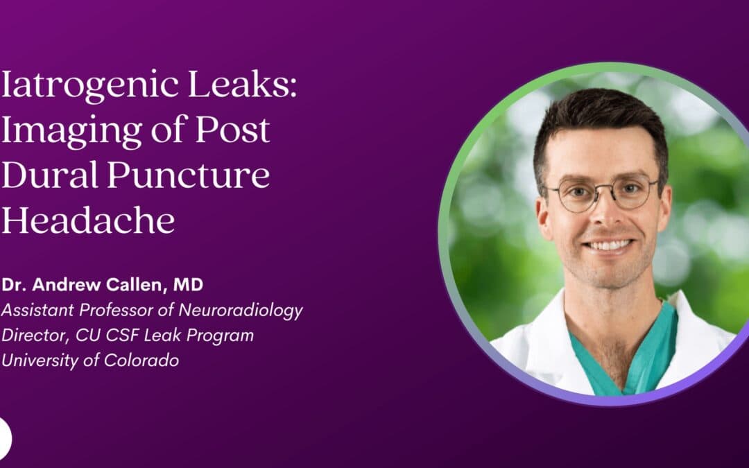 2023 Intracranial Hypotension Conference: Dr. Andrew Callen