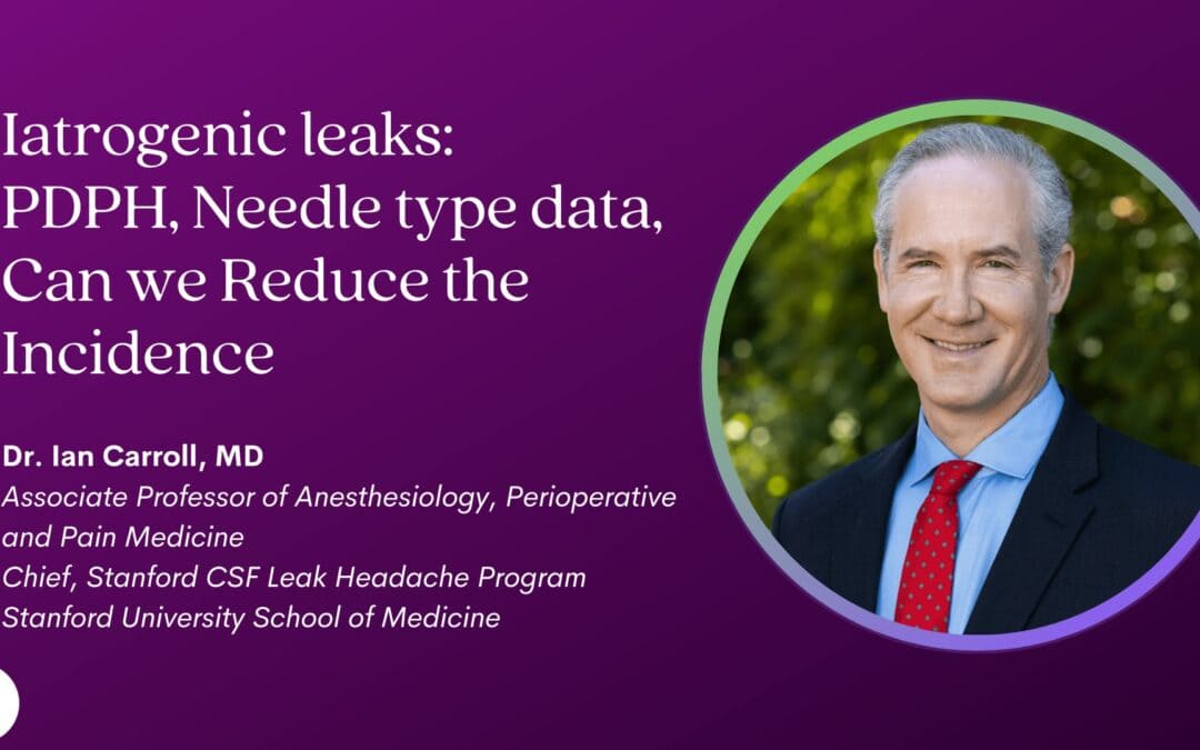 2023 Intracranial Hypotension Conference: Dr. Ian Carroll
