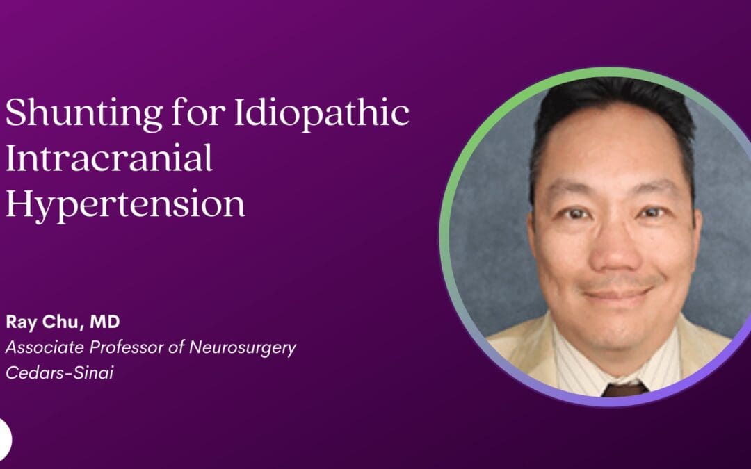 2023 Intracranial Hypotension Conference: Dr. Ray Chu 2