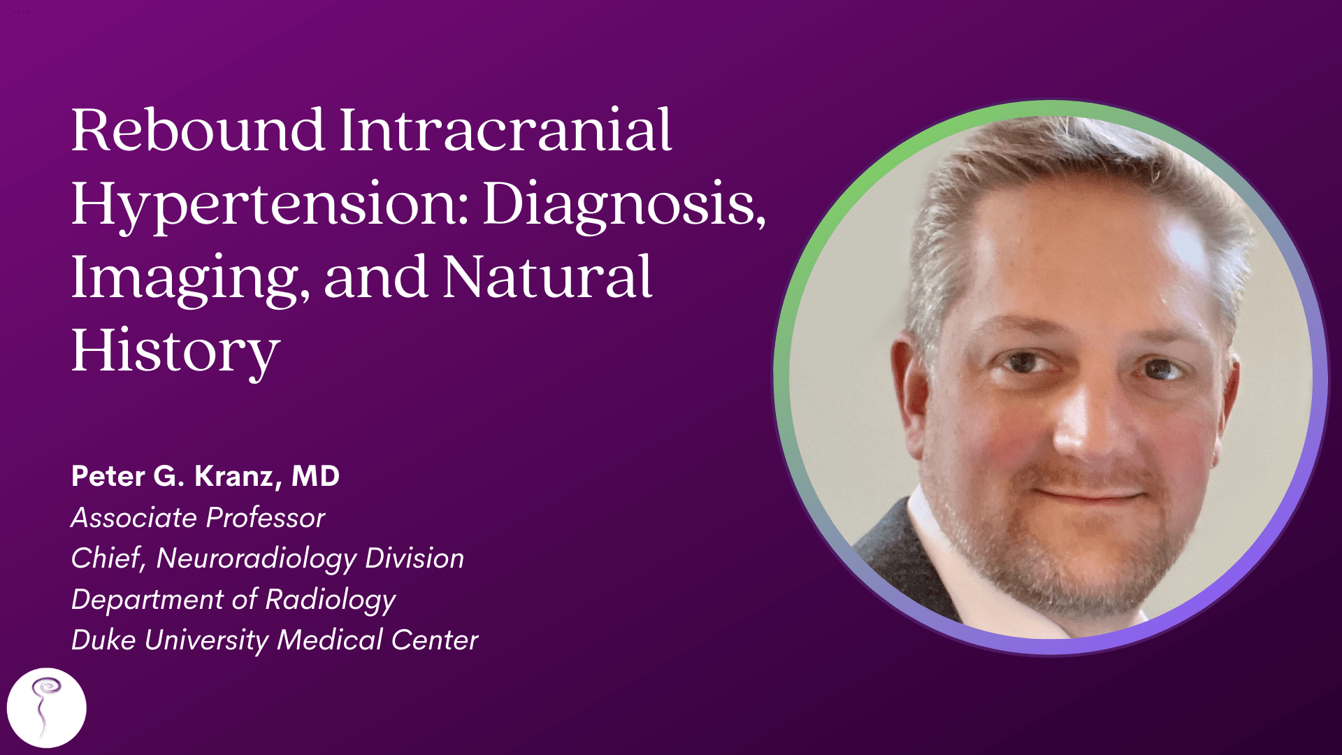 2023 Intracranial Hypotension Conference: Dr. Peter Kranz on RIH