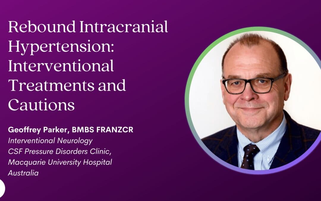 2023 Intracranial Hypotension Conference: Dr. Geoffrey Parker on RIH