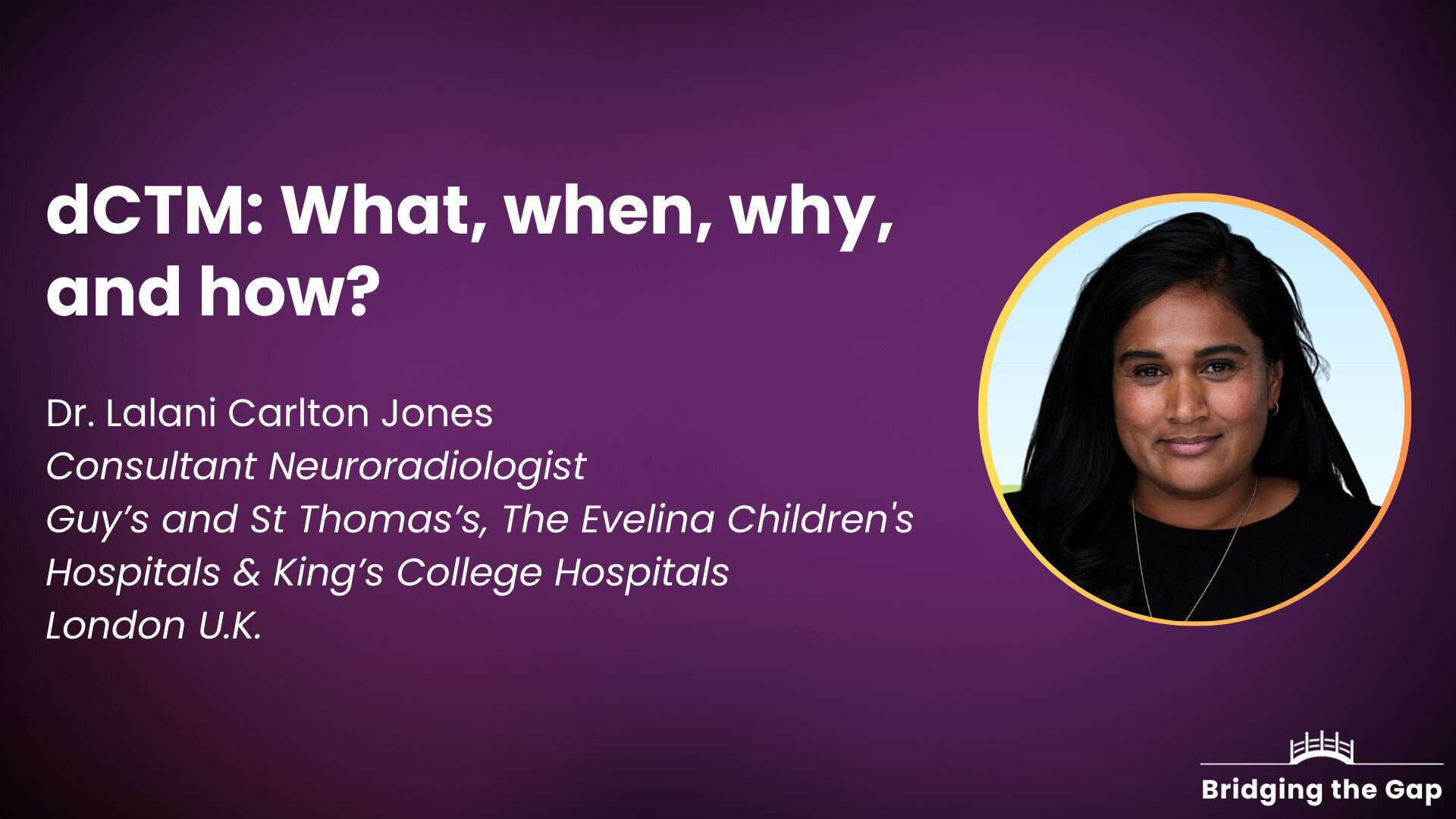 Physician talk: dCTM: What, when, why, and how? — Dr. Lalani Carlton Jones