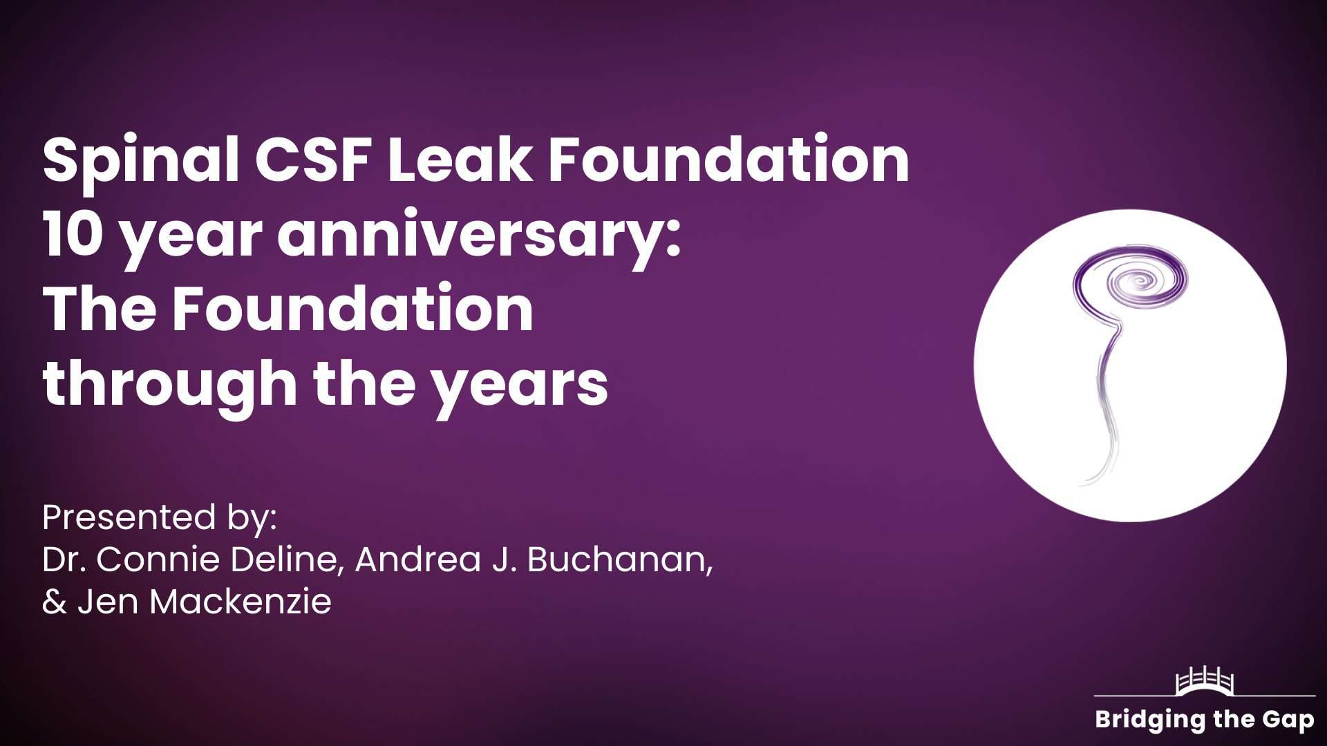 Spinal CSF Leak Foundation 10 year anniversary: The Foundation through the years