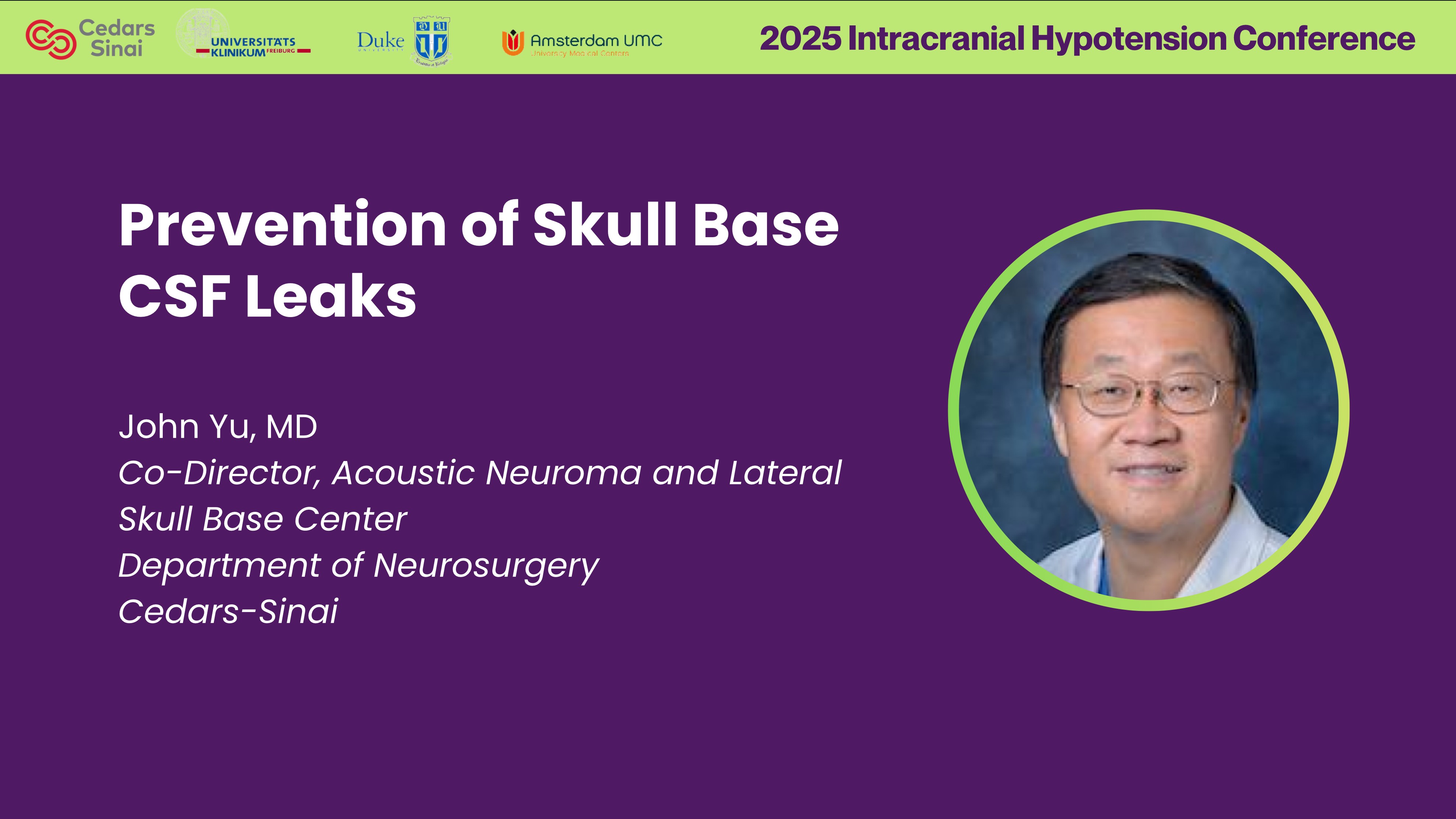 Prevention of Skull Base CSF Leaks — Dr. John Yu