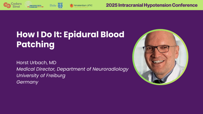 Talk 4 – Urbach – How I Do It – Epidural Blood Patching - Spinal CSF ...